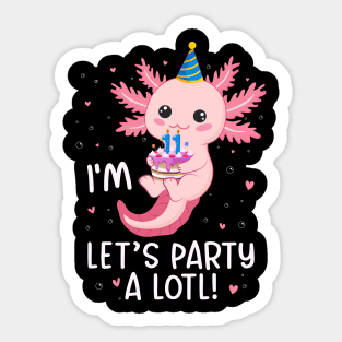 Funny 11th Birthday I'm 11 Years Old lets party Axolotl Sticker